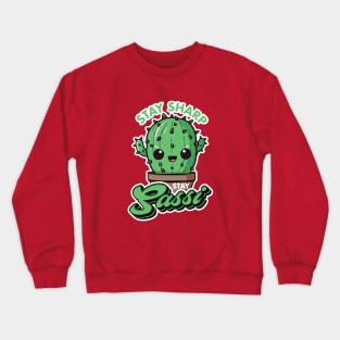 Stay Sharp, Stay Sassy Crewneck Sweatshirt